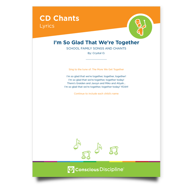 Conscious Discipline Chants: I’m So Glad That We’re Together