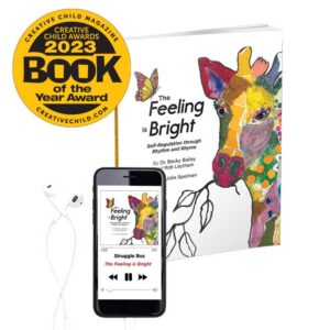 The Feeling is Bright: Self-Regulation through Rhythm and Rhyme (hardcover book with digital download) SITE LICENSE